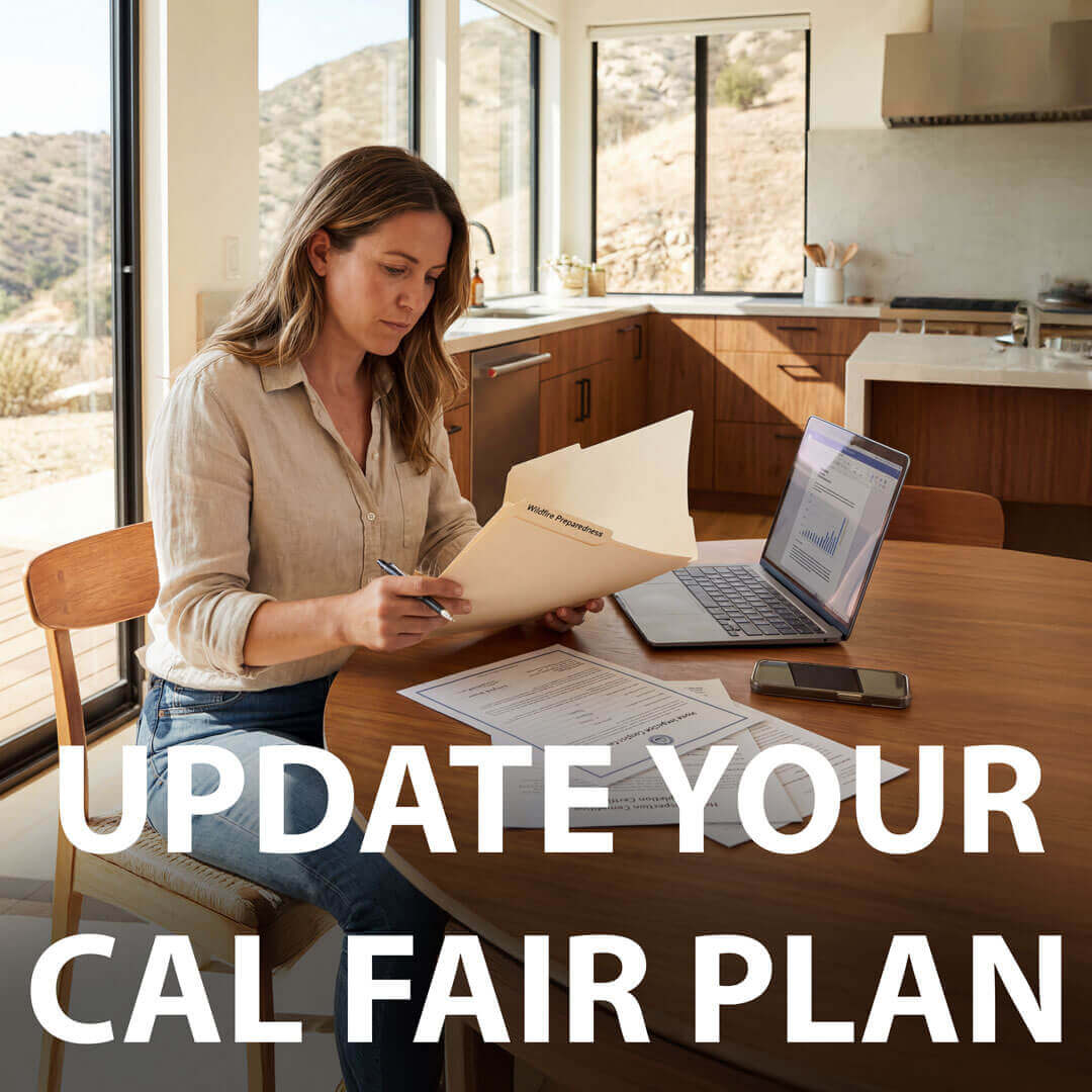 upDATE YOUR california fair plan today
